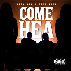 Come Hea by Baby Sam, East Nasa