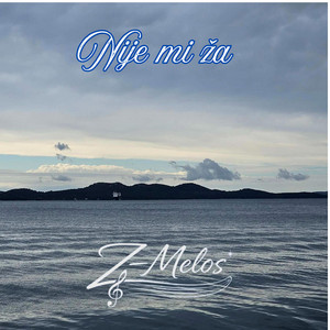 Z-Melos - Nije mi ža