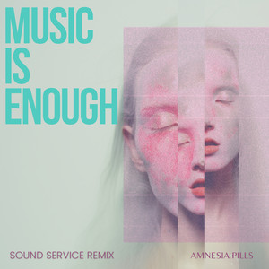 Music is Enough (Sound Service Remix)