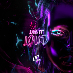 Like It Loud by Upflex
