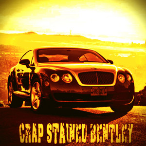 Lil Buttsack - Crap Stained Bentley