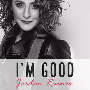 I'm Good by Jordan Rainer