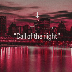 Call of the night by NV Man Man!