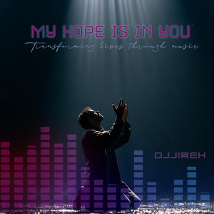 My Hope is in You by DJJireh