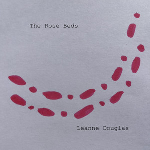 The Rose Beds by Leanne Douglas