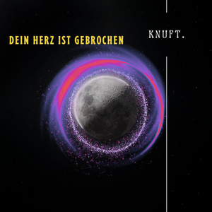Dein Herz ist gebrochen by Knuft.