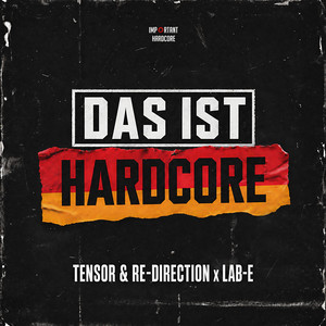 Das Ist Hardcore by Tensor & Re-Direction, Lab-E