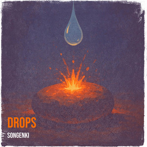 Drops by Songenki