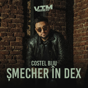 Costel Biju & Manele VTM - Șmecher în DEX