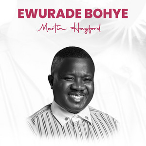 Martin Hayford - Ewuradi Bohy3