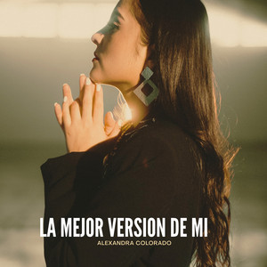 La Mejor Version De Mi by Alexandra Colorado