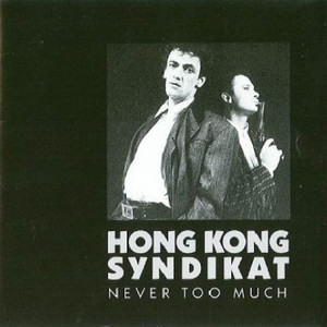 Too Much - Version originale 1986 - música y letra de Hong Kong