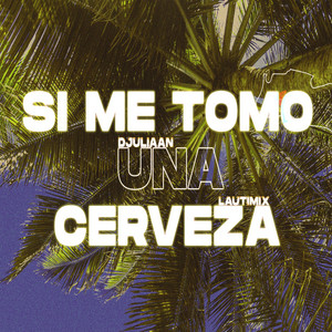 Si Me Tomo una Cerveza - Remix