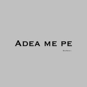 King Reynold - Adea Me Pe