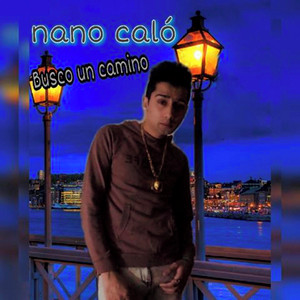 Nano Caló - Te Se Nota En Tu Mirada