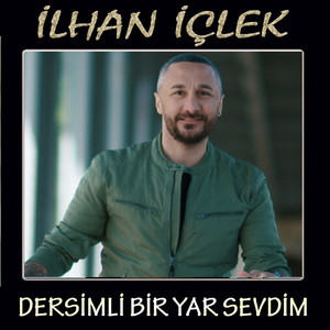 Dersimli Bir Yar Sevdim by İlhan İçlek
