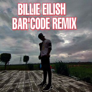 BILLIE EILISH (BAR'CODE REFIX)