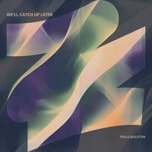 We'll Catch Up Later by Paolo Biscottini