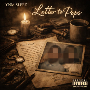 Letter To Pops by YNM Sleez