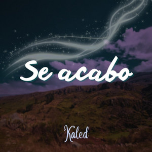 Se acabo by Kaled