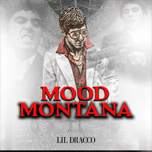 MOOD MONTANA by Lil Dracco