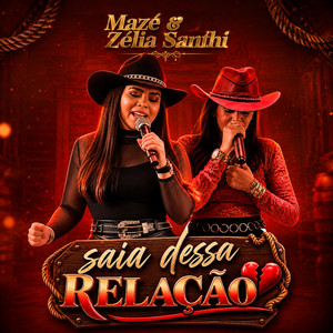 Saia Dessa Relação by Mazé & Zélia Santhi
