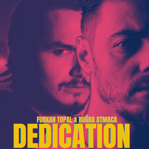 Dedication by Furkan Topal, Bugra Atmaca