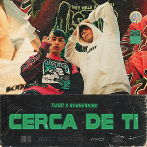 Cerca de ti by Tiago PZK, Rusherking