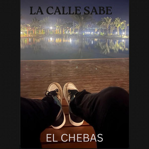 LA CALLE SABE by EL CHEBAS