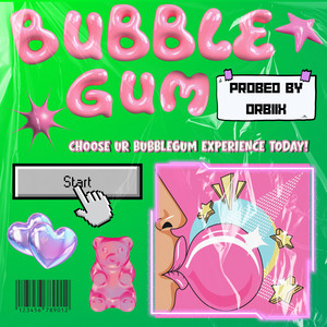 BUBBLEGUM by Orbiix