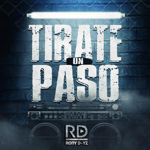 Rony Dayz - Tirate un Paso