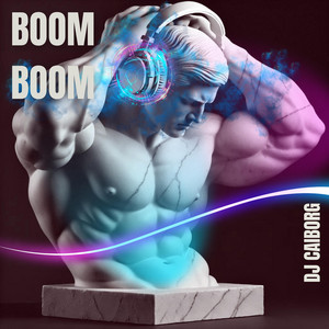 Boom Boom by DJ CAIborg