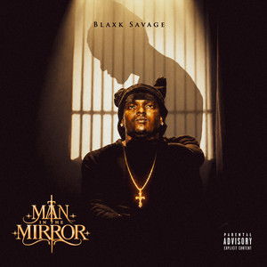 MAN IN THE MIRROR by Blaxk Savage