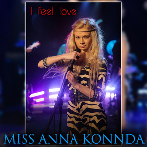 Miss Anna Konnda — I feel love