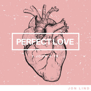 Perfect Love by Jon Lind