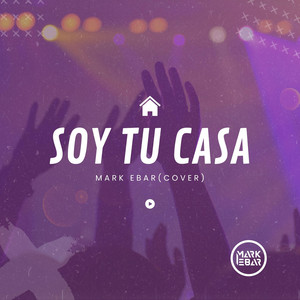 Soy Tu Casa by Mark Ebar