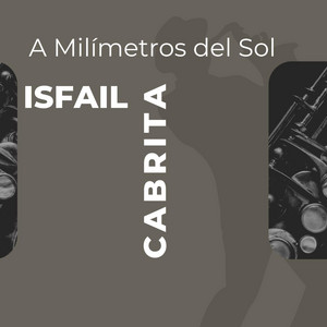 A Milimetros Del Sol by Isfail Cabrita