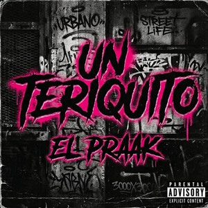 Un Teriquito by EL PRAAK EN LA BOCIA