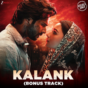 Kalank (Bonus) - Arijit Singh & Shilpa Rao Vocals Only