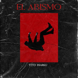 El Abismo by Tito Khanu