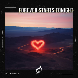 Forever Starts Tonight by DJ XOR2.0