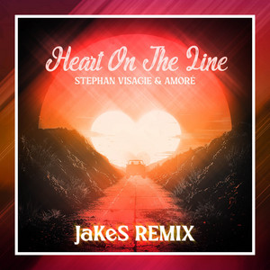 Heart On The Line - JaKeS Remix by Stephan Visagie, Amore Rudman