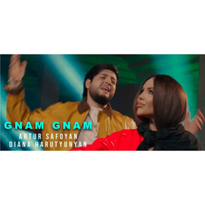 Artur Safoyan - Gnam Gnam (feat. Diana Harutyunyan)
