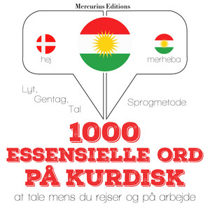 1000 essentielle ord på kurdisk (Lyt, gentag, tal: sprogmetode)
