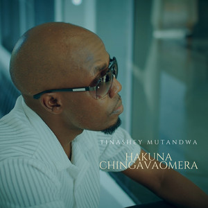 Tinashey Mutandwa - Hakuna Chingavaomera