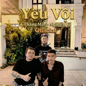 Yêu Vội (Official) by Nguyễn Vĩ, Thăng Mây