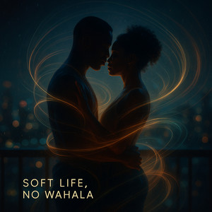 Soft Life, No Wahala
