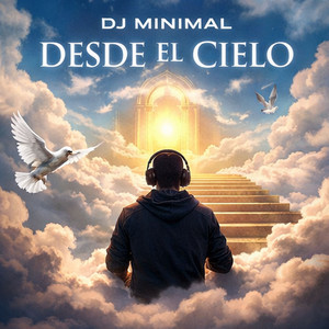 Desde El Cielo by DJ Minimal