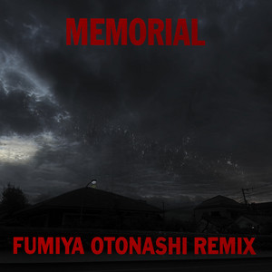 memorial - Fumiya Otonashi Remix by OHYUNG, Fumiya Otonashi