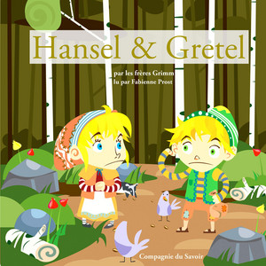 Hansel et Gretel des frères Grimm (Les plus beaux contes pour enfants)